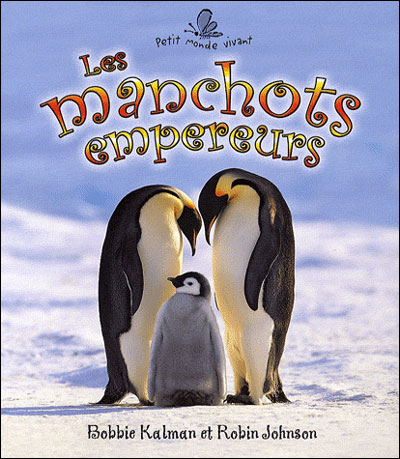 Les manchots empereurs - Bobbie Kalman - broché