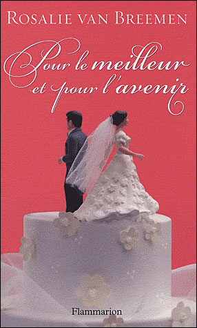 Pour le meilleur et pour l'avenir - Rosalie Van Breemen - broché