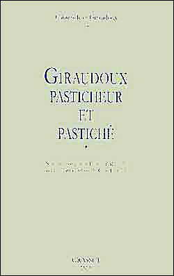 Giraudoux pasticheur et pastiché