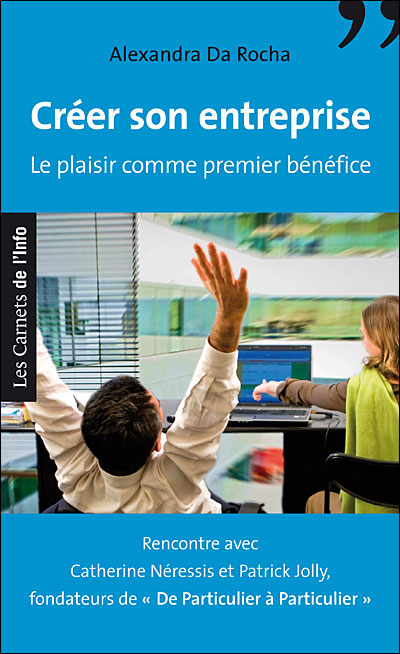 Créer son entreprise : le plaisir comme premier bénéfice