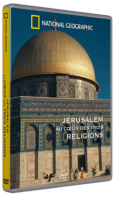 Jérusalem - Au coeur des trois religions