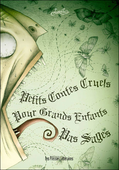 Petits contes cruels pour grands enfants pas sages