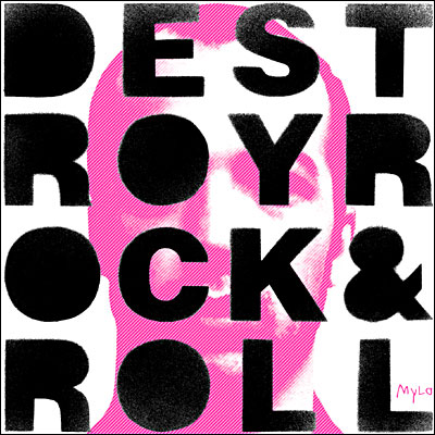 Destroy rock'n'roll - Nouvelle version