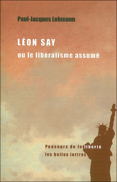 Léon Say ou le libéralisme assumé