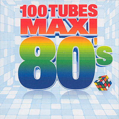 Tubes des années 80 français Maxi