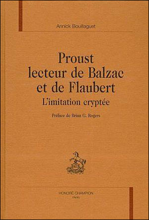 Proust lecteur de balzac et de flaubert l'imitation cryptee