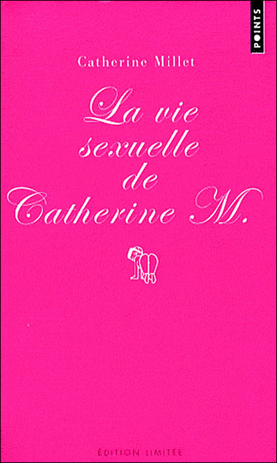 La Vie Sexuelle De Catherine M Edition Spéciale érotique Poche Catherine Millet Achat 6484