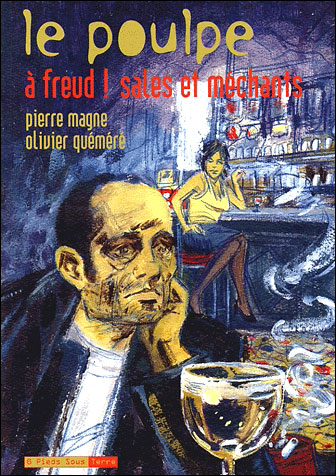 Poulpe, Le - Tome 10 - À freud ! Sales et méchants