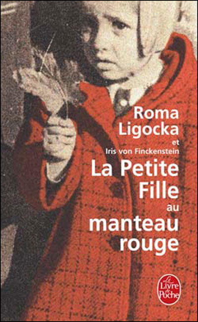 La Petite Fille au manteau rouge - Roma Ligocka - Poche