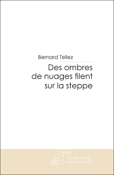 Des ombres de nuages filent sur la steppe