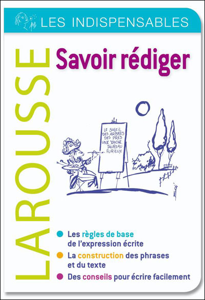 Savoir rédiger - Les indispensables Larousse