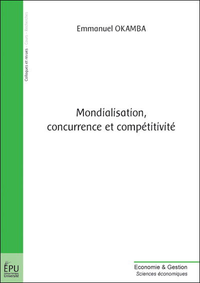 Mondialisation, concurrence et compétitivite