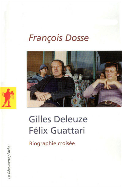 Gilles Deleuze, Félix Guattari : biographie croisée