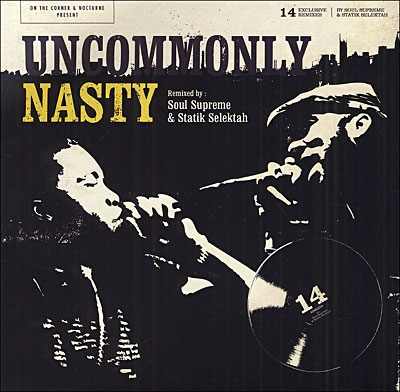 UNCOMMONLY NASTY