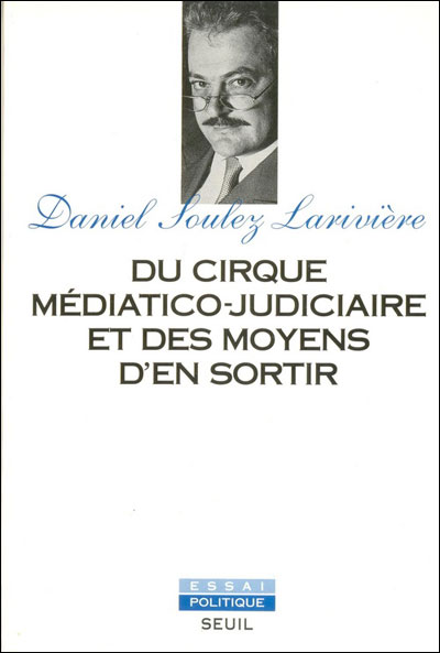 Du cirque mediatico-judiciaire