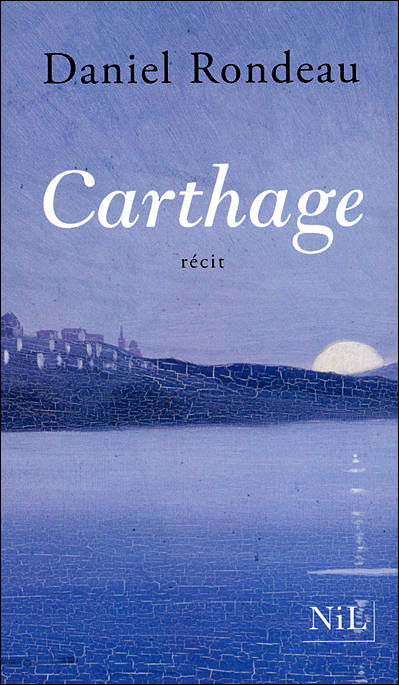 Carthage - Daniel Rondeau - broché