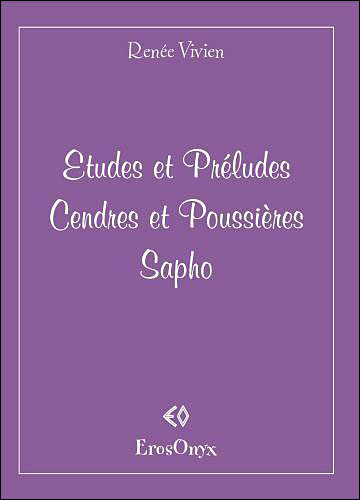 Etudes et préludes, Cendres et poussières, Sapho