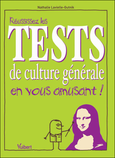 Réussissez les tests de culture générale en vous amusant !