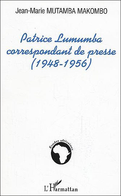 Patrice Lumumba correspondant de presse