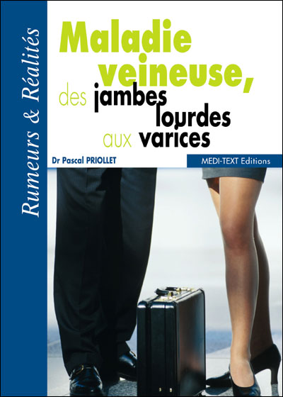 Maladie veineuse, des jambes lourdes aux varices