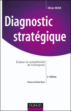 Diagnostic stratégique - 5e éd. - Compétitivité, performance et création de valeur