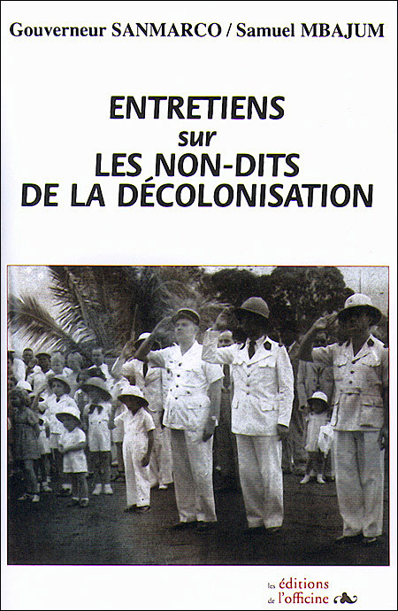 Entretiens sur les non-dits de la décolonisation