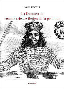 La démocratie comme science-fiction de la politique