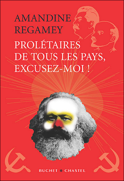 Prolétaires de tous les pays, excusez-moi