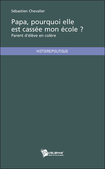 Papa, pourquoi elle est cassée mon école ?