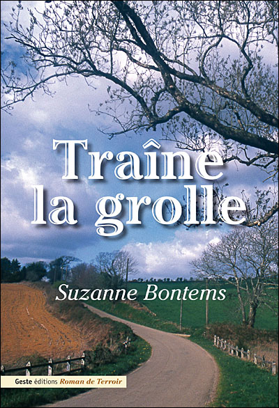 Traine la grolle - Suzanne Bontems - broché
