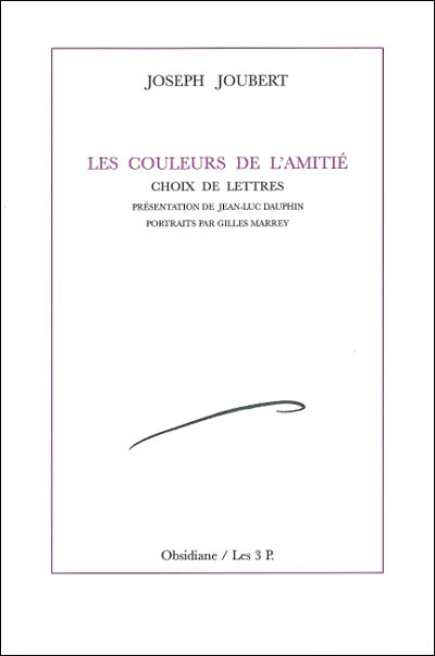 Couleurs de l'amitié, choix de lettres de Joseph Joubert