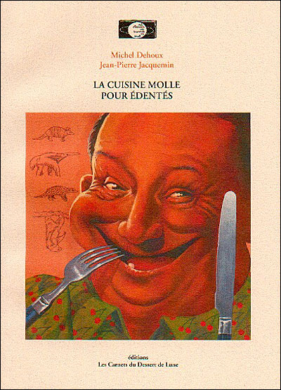 La Cuisine Molle Pour Edentes - M. Dehoux - Les Carnets Du D