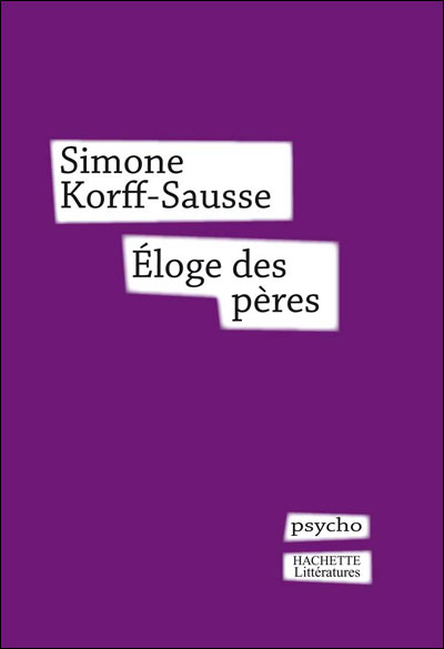 Eloge des pères - Simone Korff-Sausse - broché