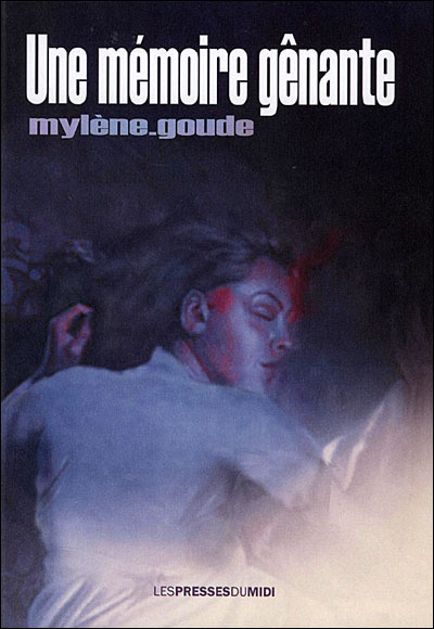 Une mémoire gênante - Mylène Goude - broché