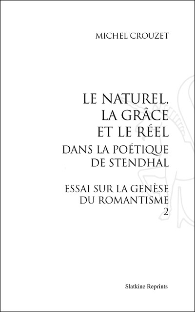 Le naturel, la grâce et le réel dans la poétique de Stendhal