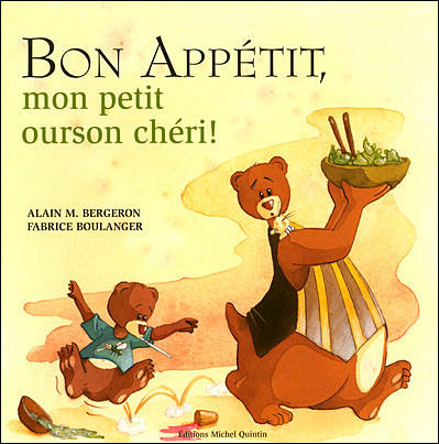 Bon Appetit Mon Petit Ourson Cheri Broche Alain M Bergeron Fabrice Boulanger Livre Tous Les Livres A La Fnac