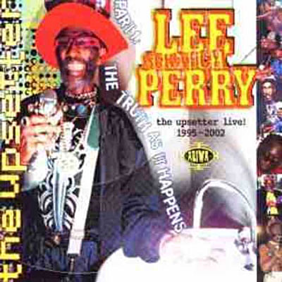 The Upsetters live : truth as it happens