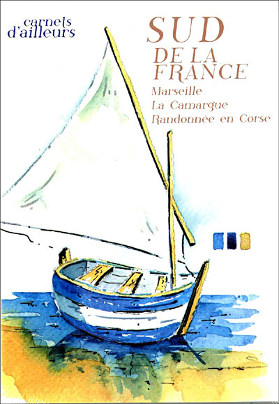 Sud de la France - Marseille - Camargue - Corse