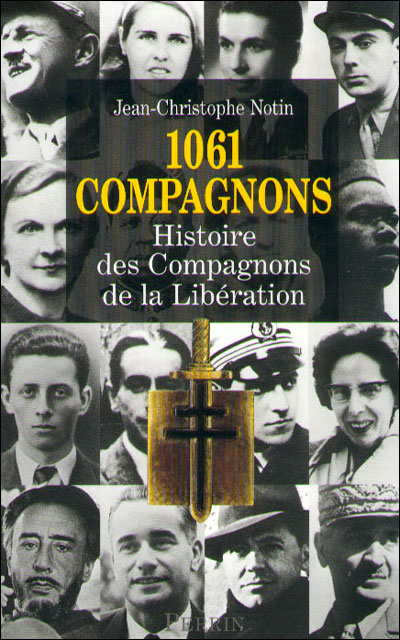 1061 Compagnons, histoire des Compagnons de la libération - Perrin