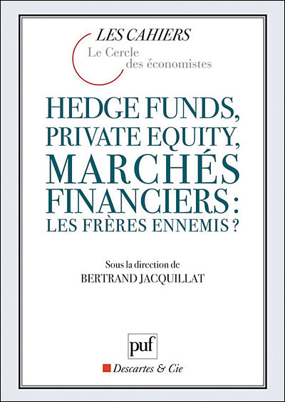 Hedge funds, private equity, marchés financiers : les frères ennemis