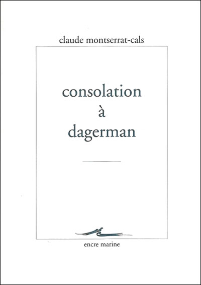 De la consolation, à Stig Dagerman