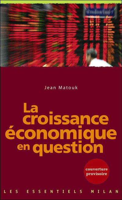 La croissance économique en question Poche Jean Matouk Achat