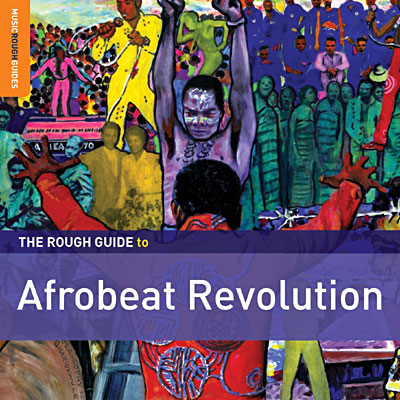 The Rough Guide To Afrobeat Revolution