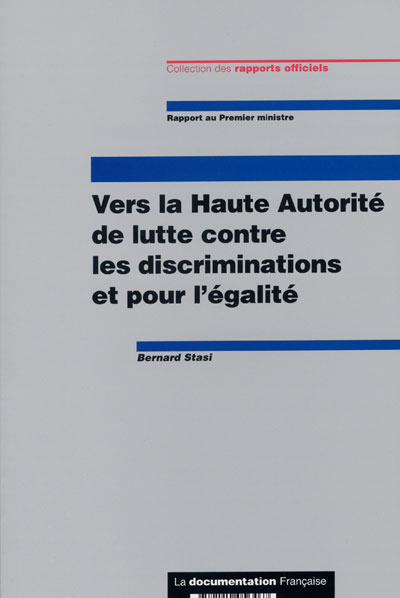 Vers la Haute Autorité de lutte contre la discrimination - Bernard Stasi - broché