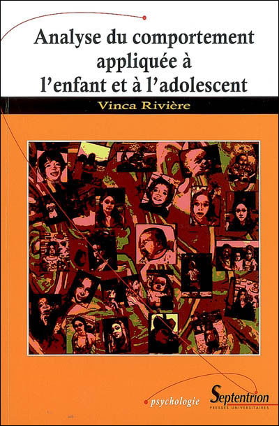 Analyse Du Comportement Appliquee A L Enfant Et A L Adolescent Aba Broche Vinca Riviere Achat Livre Fnac