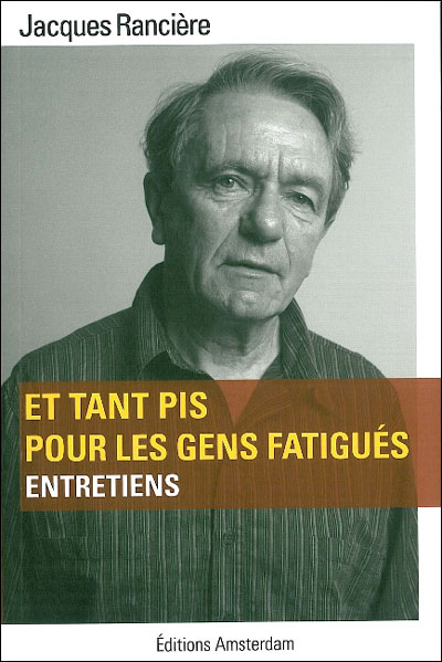 Et tant pis pour les gens fatigués