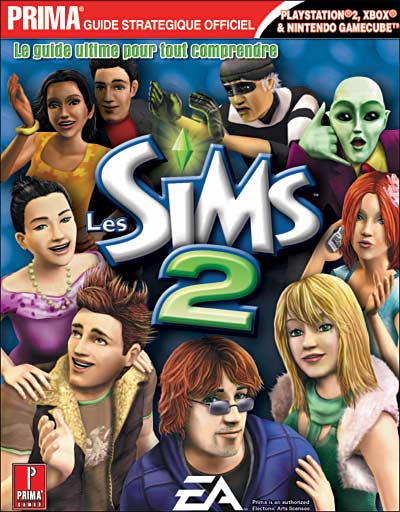 Les Sims 2 - Le Guide Officiel - Pour Playstation 2, Xbox, PSP, GameCube, Gameboy Advance et Nintendo DS