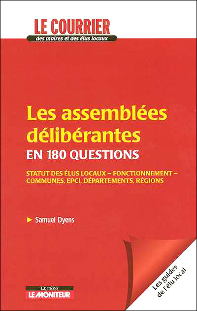 Les assemblées délibérantes en 180 questions