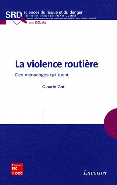 La violence routière : des mensonges qui tuent