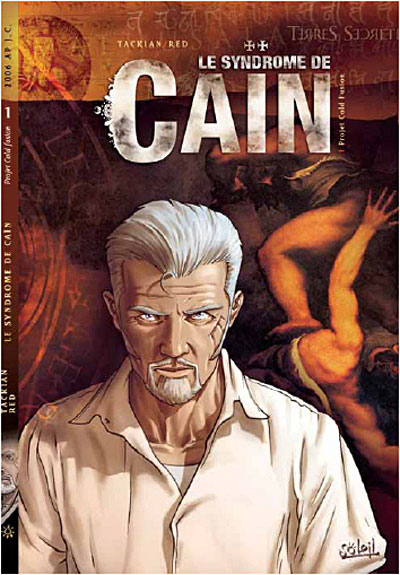 Le Syndrome de Caïn * Tome 01 - Projet Cold Fusion